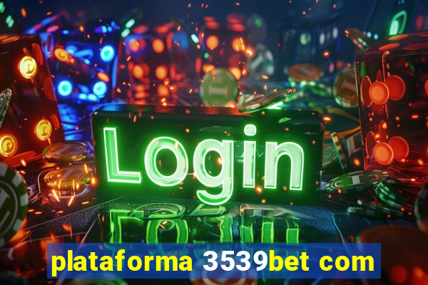 plataforma 3539bet com